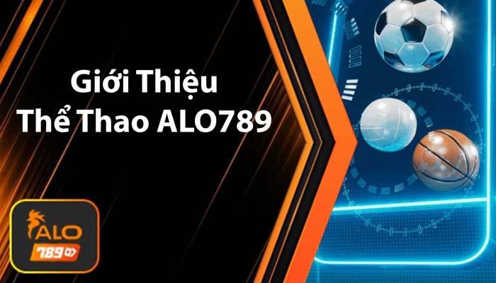 Tổng quan về Thể Thao ALO789